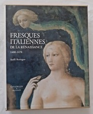 Fresques Italiennes de la Renaissance 1400 - 1470 par Roetgen Citadelles Mazenod
