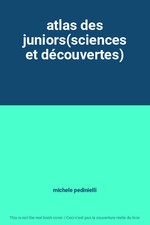 atlas des juniors(sciences et