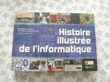 Histoire illustrée de l'informatique d'Emmanuel Lazard & Pierre Mounier-Kuhn
