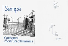 RARE 1988 JEAN-JACQUES SEMPÉ + DESSIN ORIGINAL SIGNÉ : QUELQUES MENEURS D'HOMMES