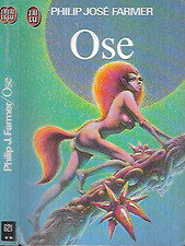 PHILIP JOSE FARMER--OSE--J'ai