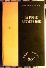 LA POULE AUX YEUX D'OR  Cleve F. Adams  Série Noire