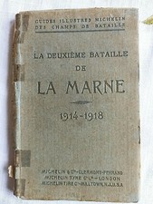 Guide Michelin des Champs de Bataille "La 2ème Bataille de la MARNE 1914-1918"