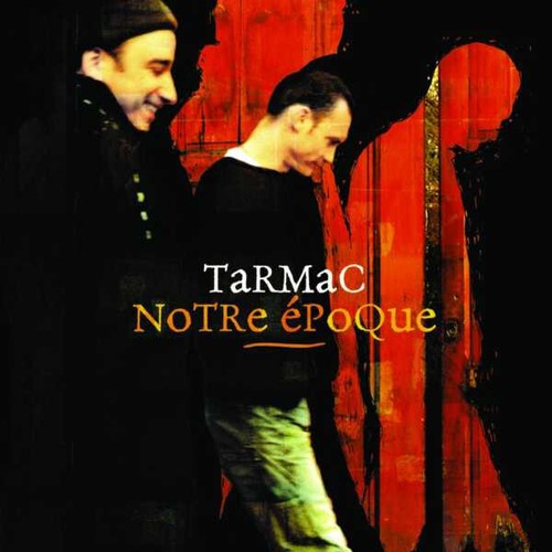 Tarmac notre époque - notre,