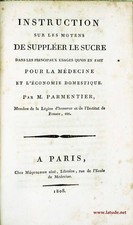 PARMENTIER, A.A Instruction sur les moyens de suppléer le sucre dans les princip