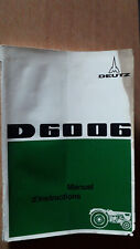 DEUTZ tracteur D6006 - 1971 : notice d'utilisation et d'entretien