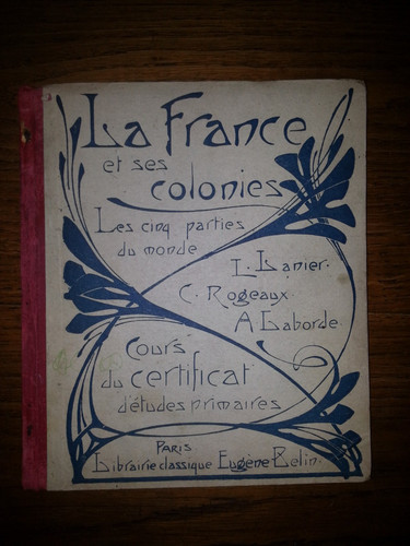France ses colonies - la,