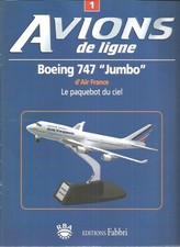 AVIONS DE LIGNE N°01 - BOEING 747 "JUMBO" D'AIR FRANCE - EDIONS FABBRI