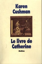 Le livre de Catherine - Karen Cushman - V2239483