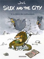 BD SILEX AND THE CITY - TOME 9, LA DERIVE DES CONFINEMENTS / JUL, EO DARGAUD