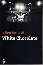 White Chocolate. MAUVIEL