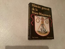 Histoire générale de la Franc-Maçonnerie-Paul Naudon.