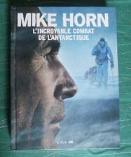 MIKE HORN l 'incroyable combat de l 'antarctique livre 2019 E/P/A