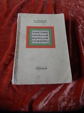 ANATOMIE PHYSIOLOGIE PATHOLOGIE ELEMENTAIRES THÉRAPEUTIQUE RUDAUX MASSON 1952