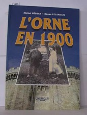 L'Orne En 1900, Michel Hébert et  R Lelandais