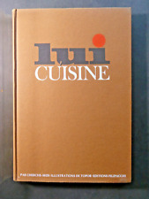 LIVRE : LUI CUISINE dessins TOPOR au Cherche Midi édition Filipacchi 1971 Rare