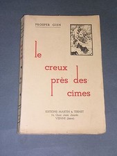 Montagne Prosper Gien le creux près des cimes récit de montagnes 1934