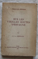 SUR LES VIEILLES ROUTES D'ESPAGNE - JJA Bertrand (Les belles lettres 1931)