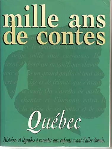Mille ans contes québec - mille,