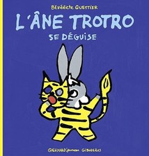 L'ANE TROTRO SE DEGUISE -