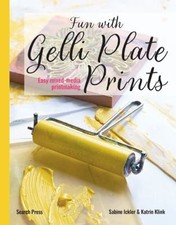 Fun with Gelli Plate Prints 