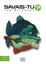 Savais-tu - Les piranhas -