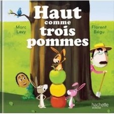 Livre Haut comme trois pommes - Marc Levy, Florent Begu