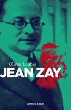 Jean Zay : L'inconnu de la République - Olivier Loubes - V2016305