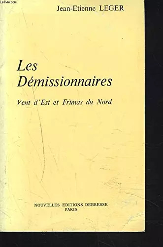 Les demissionnaires vent - demissionnaires.,