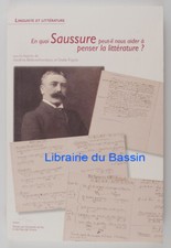En quoi Saussure peut-il nous aider à penser la littérature ? 2012