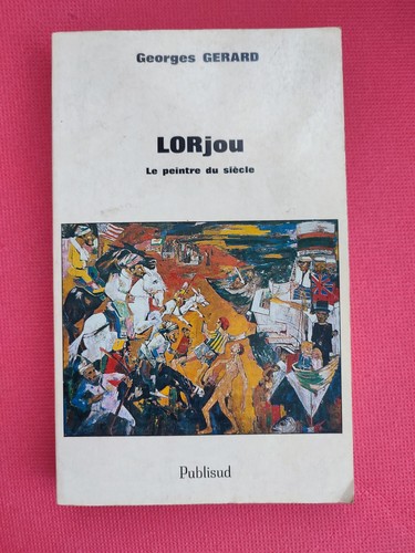 Lorjou peintre du siècle - peintre,