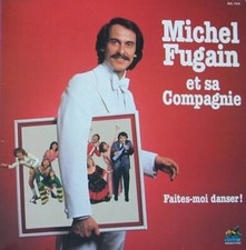 LP 234. Vinyle 33 tours - Michel Fugain Et Sa Compagnie–Faites-moi Danser! 1978