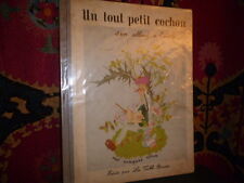 Un tout petit cochon s'en allait à l'école. Illustré par Adrienne Ségur. 1946