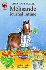 Melisande, journal intime: - HISTOIRE D'ANIMAUX, JUNIOR DES 9/10 ANS - Holler Ch