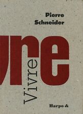 Pierre Schneider, "VIVRE" - Préface d’Adam Biro - Éditions Harpo &, 2021