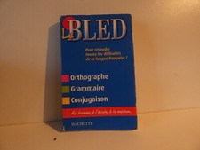 livre bled orthographe conjugaison grammaire Hachette 2006