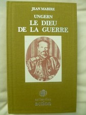Ungern le Dieu de la guerre de Jean Mabire - Art et Histoire d'Europe 1987
