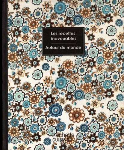 Les recettes inavouables - recettes,