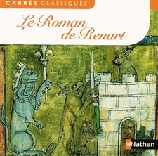 Le Roman de Renart - Anonyme - Edition pédagogique Collège - Carrés classiques N