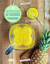 Recettes saines au blender: 40 recettes saines et savoureuses - Mariais, Guillau