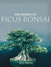 The World of Ficus Bonsai by