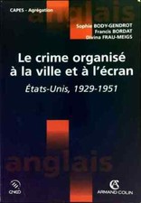 Le crime organisé à la ville et à l'é... - Sophie Body-Gendrot - V131270