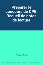 Préparer le concours de CPE: Recueil de notes de lecture, François Albaret