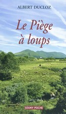 LE PIEGE A LOUP, Albert Ducloz
