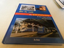 Sur les Rails du Lyonnais De Marc Seguin au TGV -Editions Cabri De Borée Banaudo