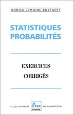 Statistiques probabilités: Exercices corrigés (ancienne édition), Annick Lemoine