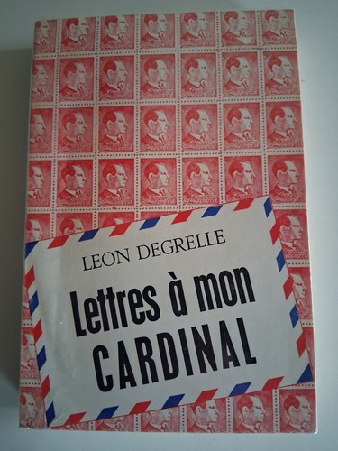 Leon degrelle lettres mon - lettres,
