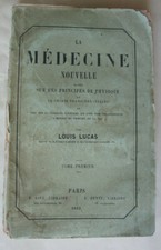 La médecine nouvelle. Louis LUCAS. Tome I seul, 1862. EO.