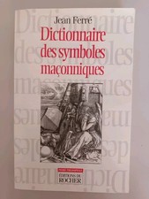 Dictionnaire Des Symboles Maçonniques Jean Ferré