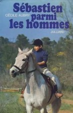 Cécile Aubry. Sébastien parmi les hommes, Cécile Aubry
